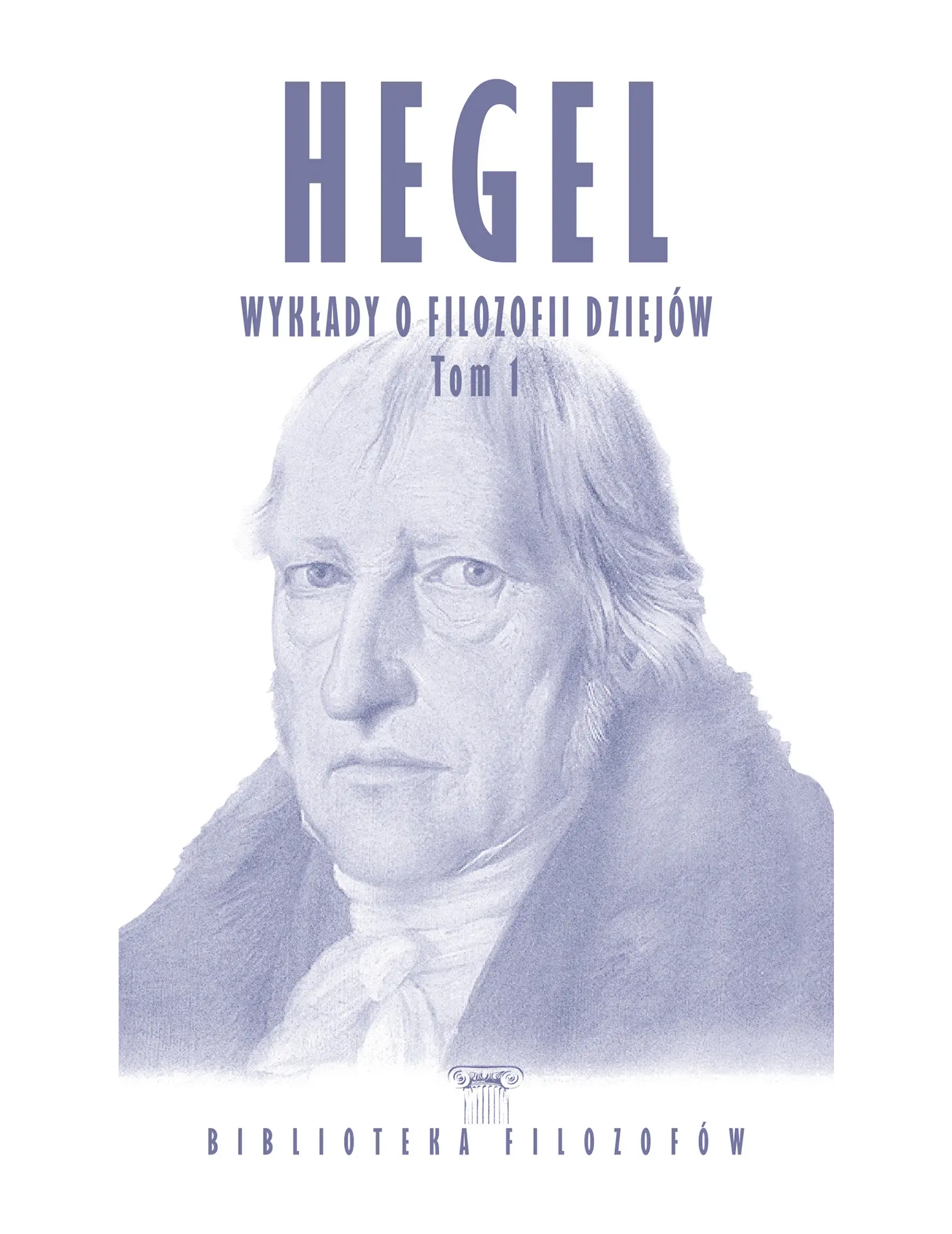 Nr 53 - Hegel, Wykłady o filozofii dziejów, Tom 1 Issue -