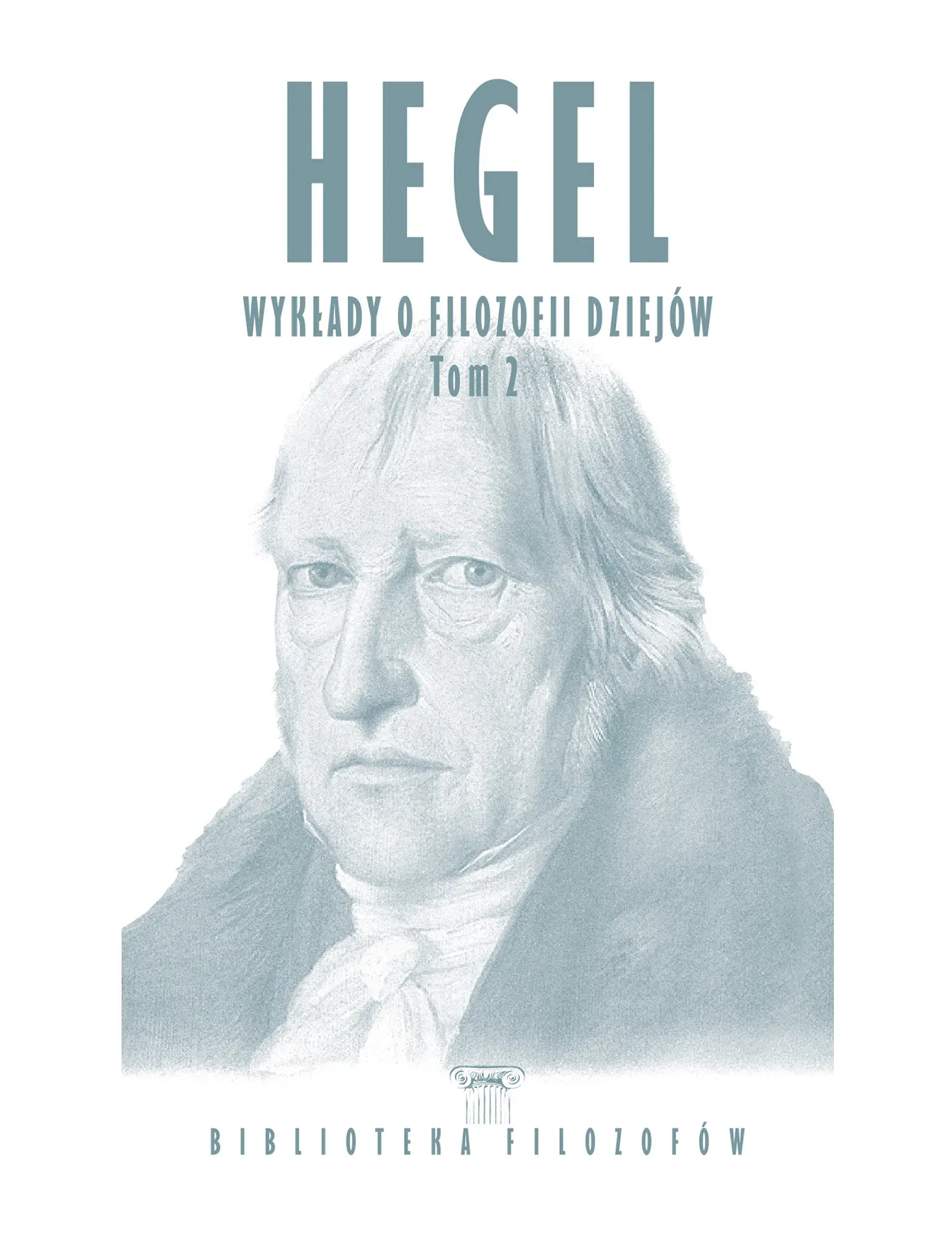 Nr 54 - Hegel, Wykłady o filozofii dziejów, Tom 2 Issue -
