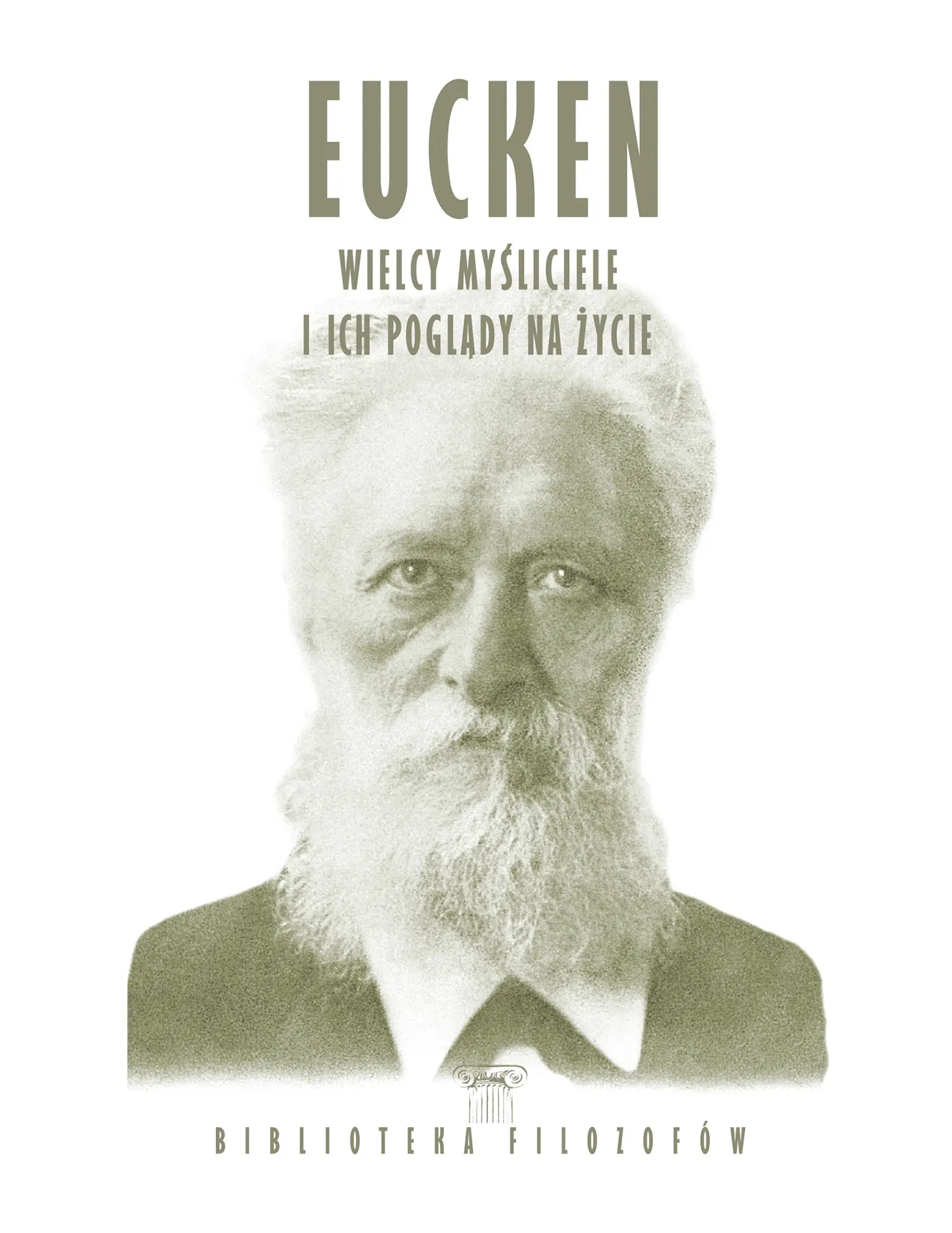 Nr 79 - Eucken, Wielcy myśliciele i ich poglądy na życie Issue -