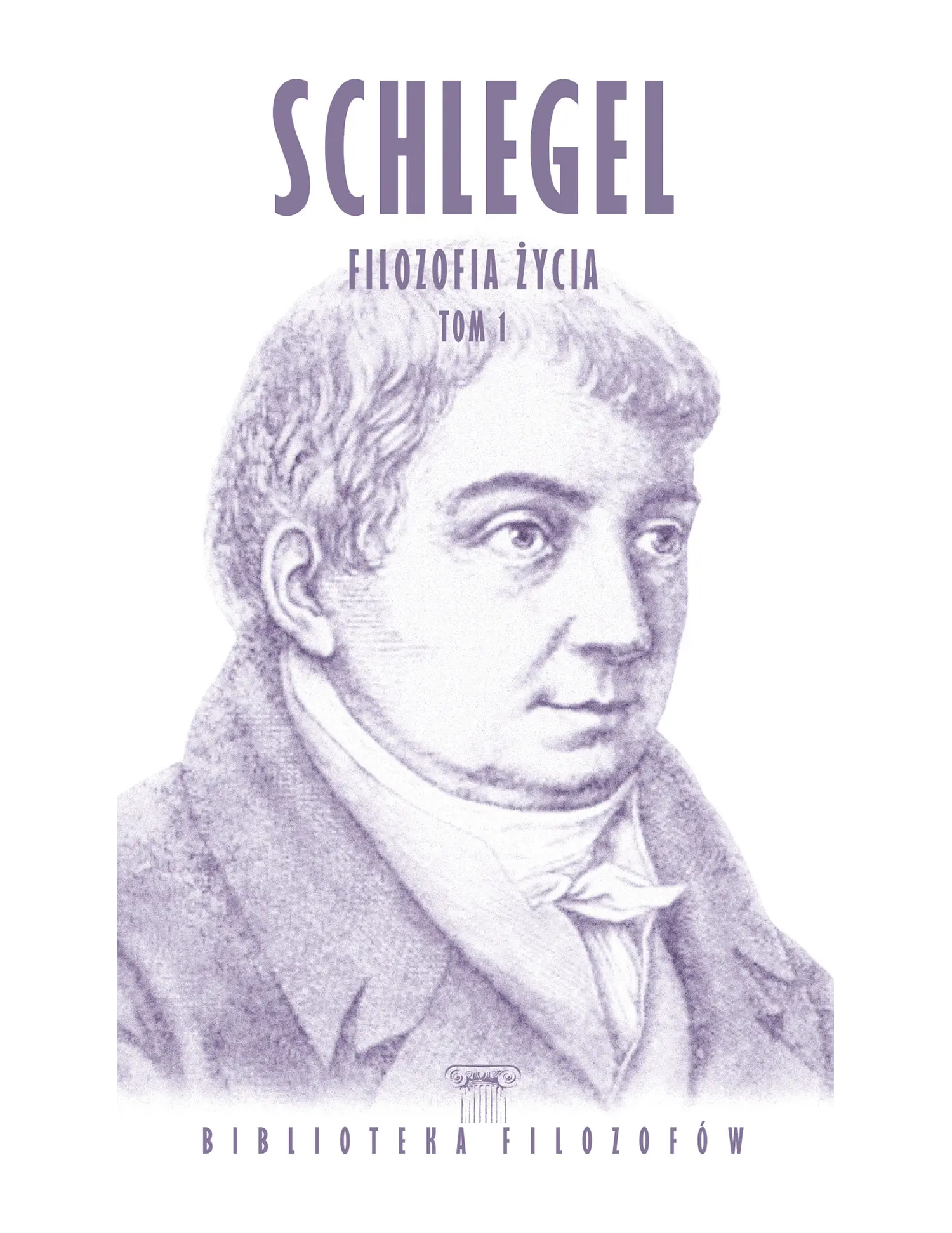 Nr 80 - Schlegel, Filozofia życia, Tom 1 Issue -