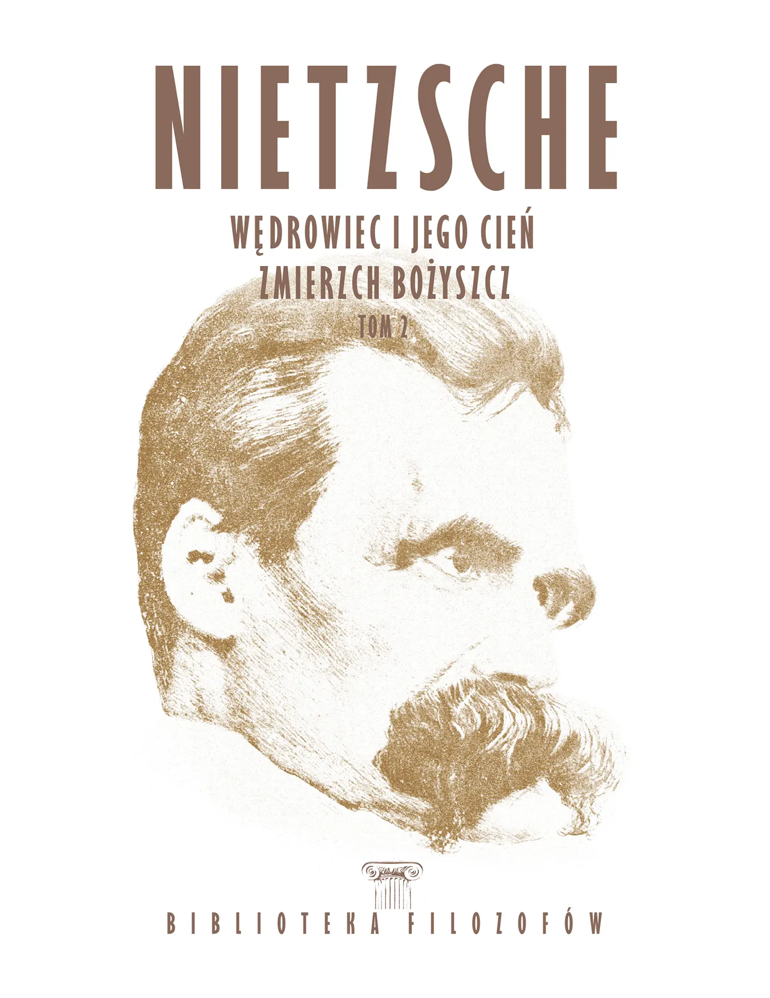 Nr 101 - Nietzsche, Wędrowiec i jego cień. Zmierzch bożyszcz, tom 2 Issue -