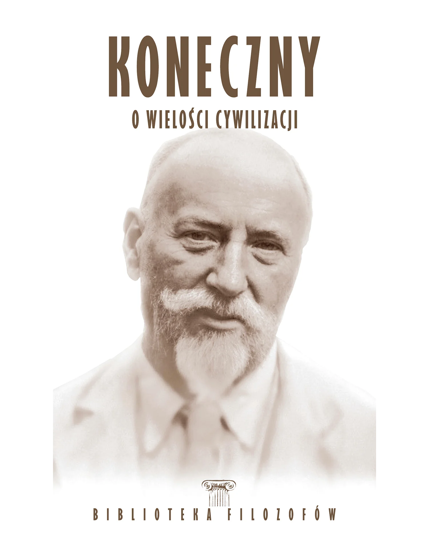 Nr 118 . Koneczny, O wielości cywilizacji, tom 1 Issue -