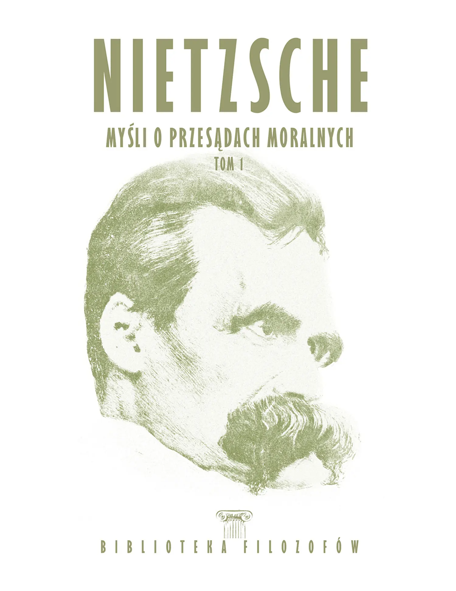 Nr 121 . Friedrich Nietzsche, Jutrzenka. Myśli o przesądach moralnych, tom 1 Issue -