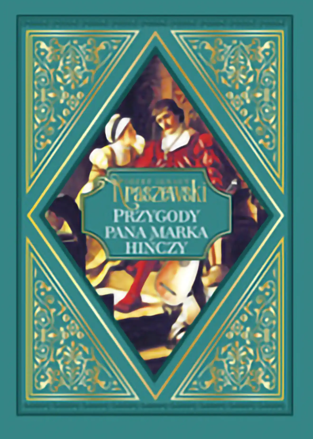 Nr 71 - Przygody pana Marka Hińczy. Rzecz z podań życia staroszlacheckiego Issue -